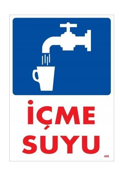 Içme Suyu Uyarı Levhası 25X35 KOD408