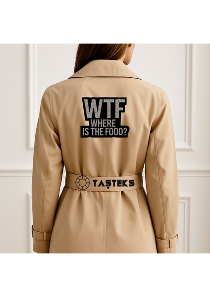 Taşlı Ütülenebilen Veya Sticker Olarak Kullanılabilen 'wtf Where Is The Food' Yazı Modeli fırsatları