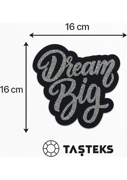 Taşlı Ütülenebilen Veya Sticker Olarak Kullanılabilen 'dream Big' Yazı Modeli