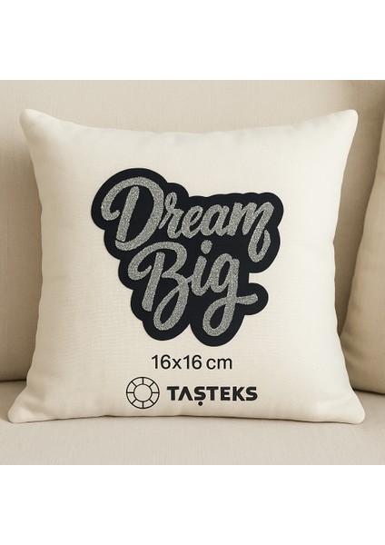 Taşlı Ütülenebilen Veya Sticker Olarak Kullanılabilen 'dream Big' Yazı Modeli fiyatları