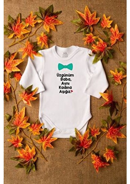 Organik %100 Pamuk Üzgünüm Baba Aynı Kadına Aşığız Bebek Body Uzun Kollu Çıtçıtlı Badi Zıbın 5047