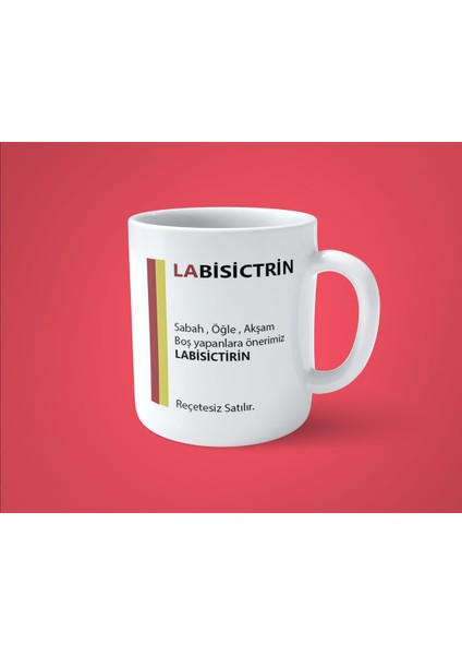 Labisictrin Baskılı Espirili Komik Kupa Bardak