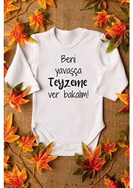 Organik %100 Pamuk Beni Yavaşça Teyzeme Verin Baskılı Bebek Body Uzun Kollu Çıtçıtlı Badi Zıbın 5124