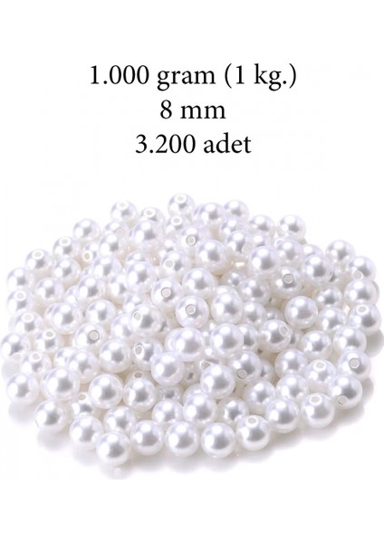 1.000 Gram (1 Kg.) 8mm Beyaz Renk Plastik Inci Boncuk Çanta ve Takı Yapım Boncuğu (~3.200 Adet)