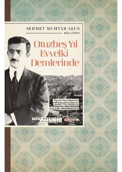 Otuzbeş Yıl Evvelki Demlerinde