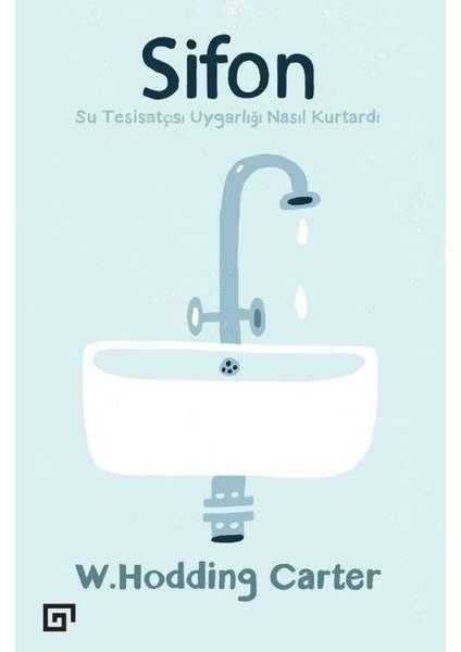 Sifon - Su Tesisatçısı Uygarlığı Nasıl Kurtardı