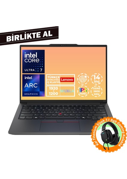 Thinkpad E14 G6 U7 155H 32GB 512GB SSD 14" Wuxga Fdos Laptop + Gaming Kulaklık 21M7006LTX 041