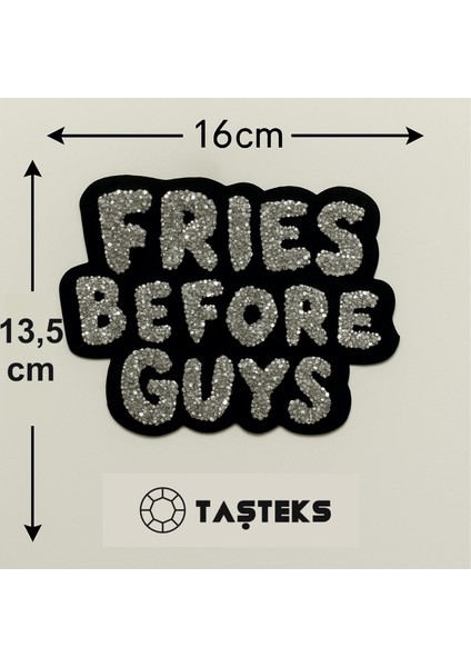 Taşlı Ütülenebilen Veya Sticker Olarak Kullanılabilen 'fries Before Guys' Yazı Modeli