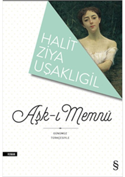 Aşk-I Memnu (Günümüz Türkçesiyle)