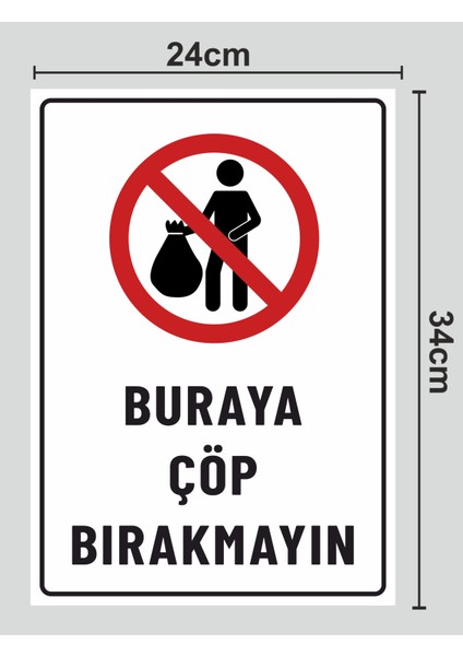 Buraya Çöp Bırakmayın - Tabela Uyarı Levhası 24X34 cm Polikarbon fiyatları