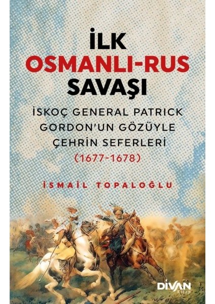 Ilk Osmanlı Rus Savaşı