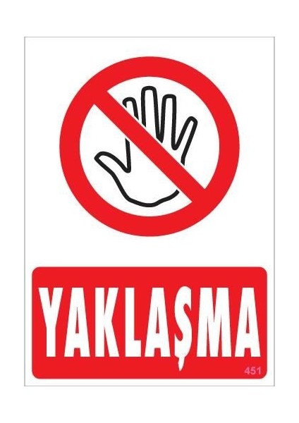 Yaklaşma Uyarı Levhası 25X35 KOD:451