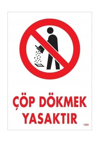 Çöp Dökmek Yasaktır Uyarı Levhası 25X35 KOD:1252
