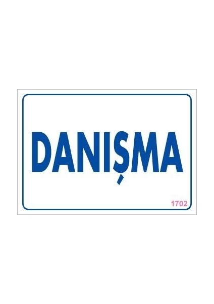 Danışma Uyarı Levhası 17,5X25 KOD:1702