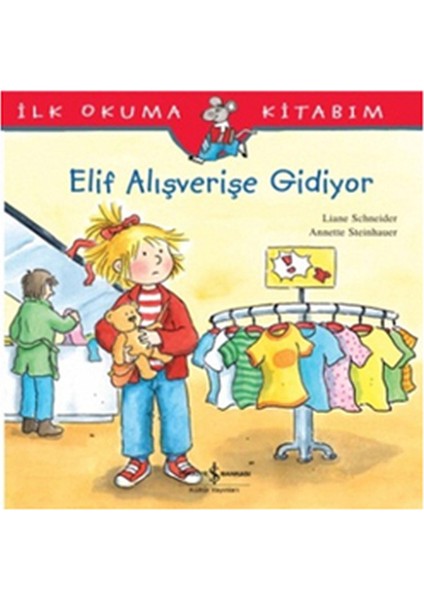 Ilk Okuma Kitabım Elif Alışverişe Gidiyor