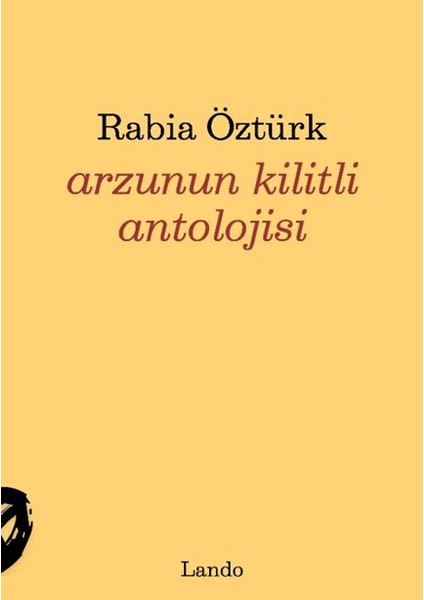 Arzunun Kilitli Antolojisi