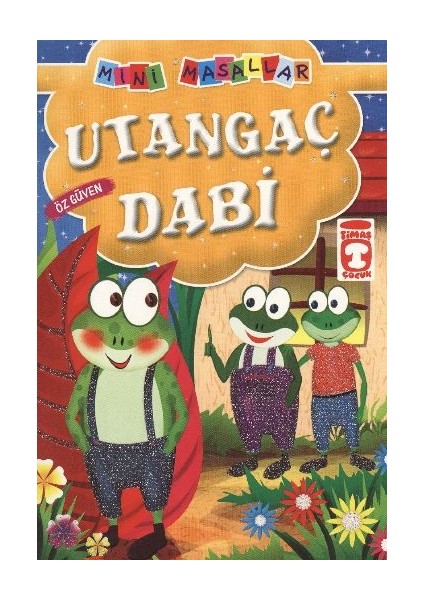 Utangaç Dabi - Özgüven / Mini Masallar