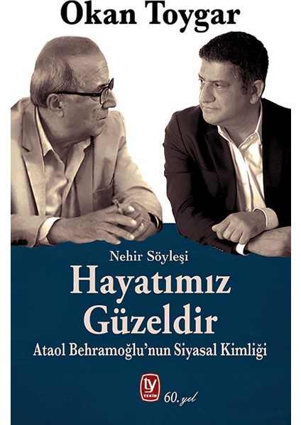 Hayatımız Güzeldir