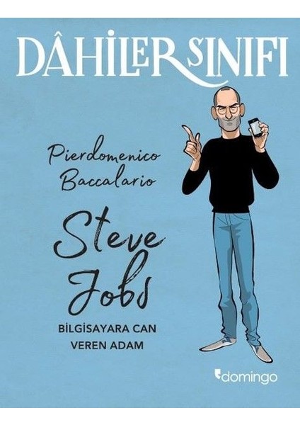 Dahiler Sınıfı - Steve Jobs Bilgisayara Can Veren Adam