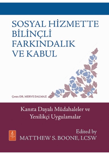 Sosyal Hizmette Bilinçli Farkındalık ve Kabul