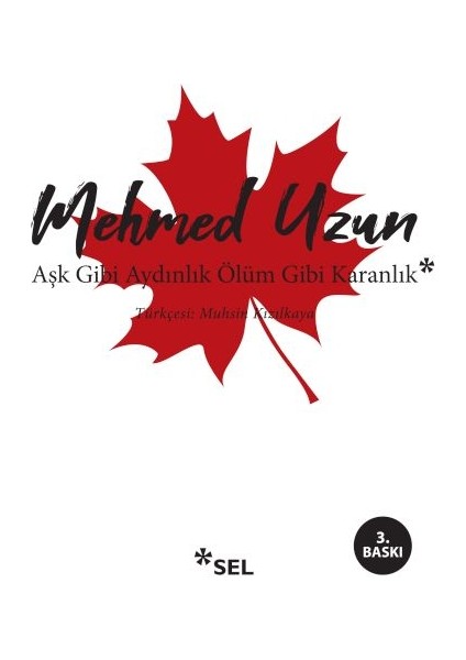 Aşk Gibi Aydınlık Ölüm Gibi Karanlık