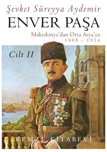 Enver Paşa - Cilt 2