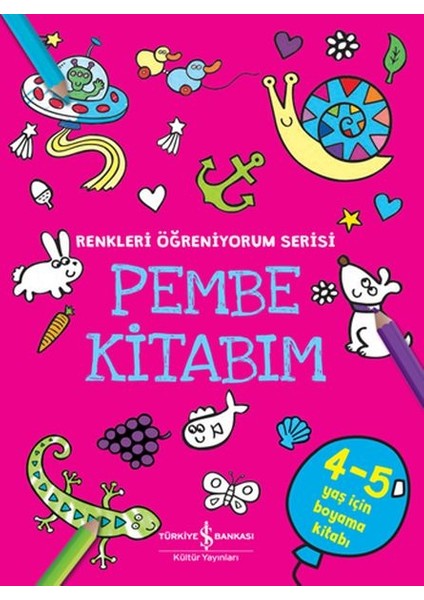 Pembe Kitabım - Renkler Öğreniyorum Serisi