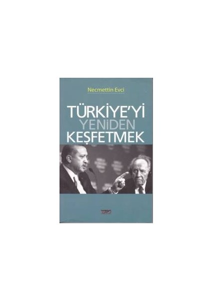 Türkiye'yi Yeniden Keşfetmek