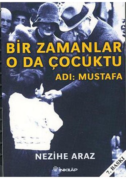 Bir Zamanlar O Da Çocuktu - Adı: Mustafa