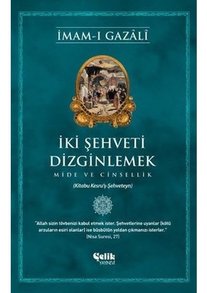 Iki Şehveti Dizginlemek