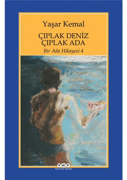 Bir Ada Hikayesi 4 - Çıplak Deniz Çıplak Ada