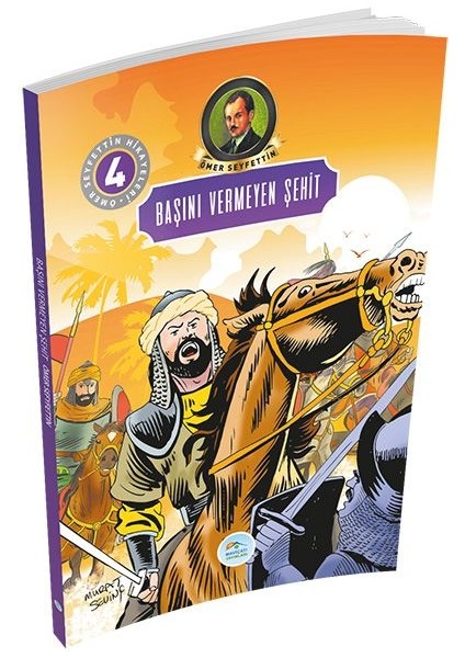 Ömer Seyfettin Hikayeleri 4 - Başını Vermeyen Şehit