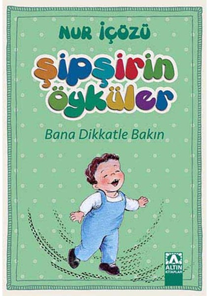 Şipşirin Öyküler - Bana Dikkatle Bakın