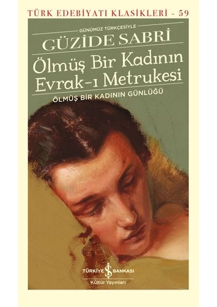 Ölmüş Bir Kadının Evrak-I Metrukesi - Türk Edebiyatı Klasikleri (Şömizli)