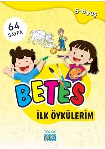 Betes Ilk Öykülerim 5-6 Yaş