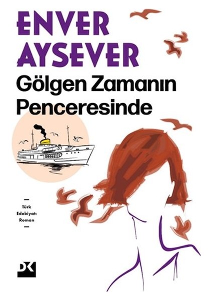 Gölgen Zamanın Penceresinde