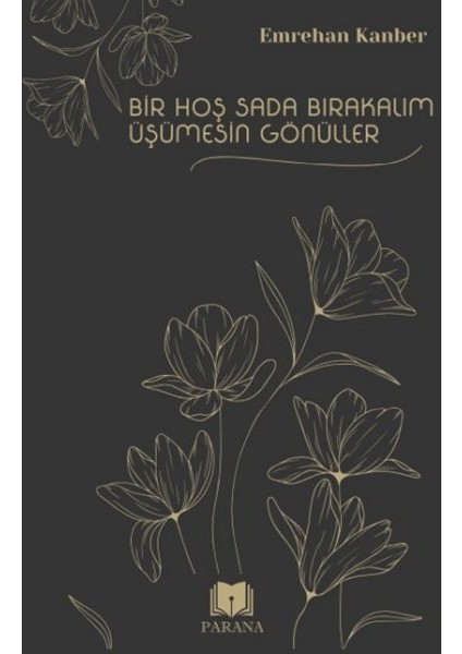 Bir Hoş Sada Bırakalım Üşümesin Gönüller