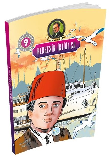 Ömer Seyfettin Hikayeleri 9 - Herkesin Içtiği Su