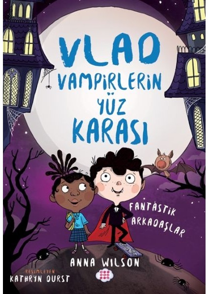 Vlad - Vampirlerin Yüz Karası 2 - Fantastik Arkadaşlar