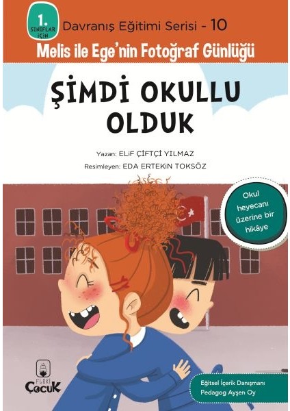 Davranış Eğitimi Serisi 10 - Melis ile Ege'nin Fotoğraf Günlüğü-Şimdi Okullu Olduk