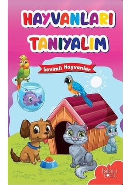 Muhteşem Çizimler ve Kolay Anlatım ile Hayvanları Tanıyalım Sevimli Hayvanlar