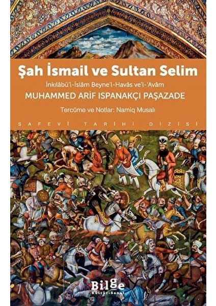 Şah Ismail ve Sultan Selim Inkılâbü’l-Islâm Beyne’l-Havâs Ve’l-Avâm