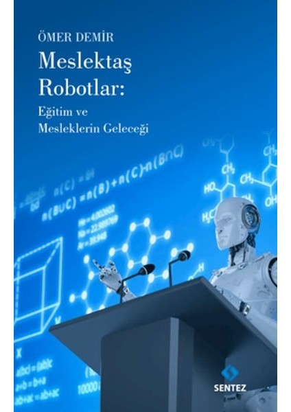 Meslektaş Robotlar: Eğitim ve Mesleklerin Geleceği