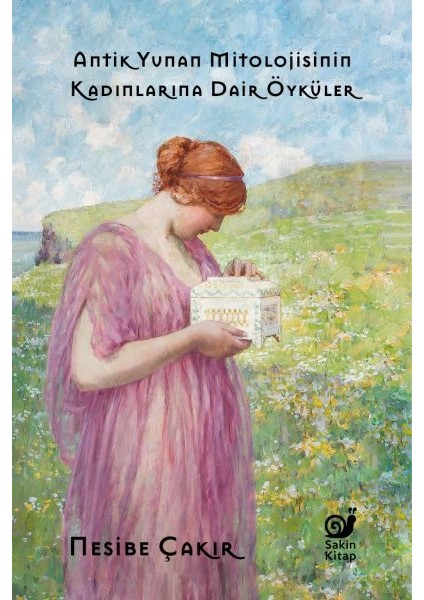 Antik Yunan Mitolojisinin Kadınlarına Dair Öyküler