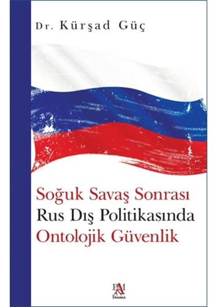 Soğuk Savaş Sonrası Rus Dış Politikasında Ontolojik Güvenlik