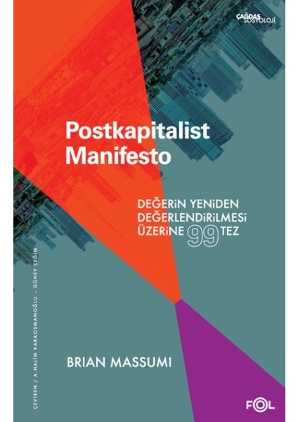 Postkapitalist Manifesto –değerin Yeniden Değerlendirilmesi Üzerine 99 Tez
