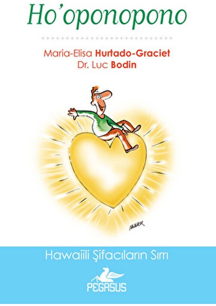 Ho'oponopono Kitabı İç Huzur ve Dinginlik için Maria-Elisa Hurtado-Graciet ve Dr. Luc Bodin modelleri