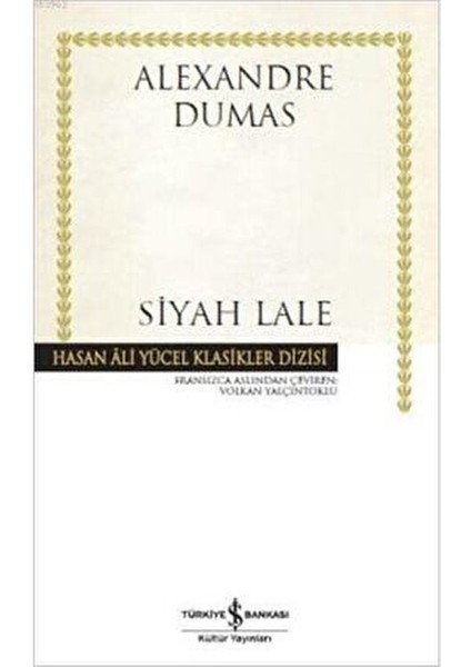 Siyah Lale - Alexandre Dumas İmzalı Edebiyat Romanı fiyatları
