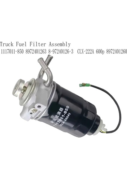Isuzu NKR77 4jh1 1117011-850 8972401263 8-97240126-3 CLX-222A 600P 8972401260 Için Kamyon Yakıt Filtresi Tertibatı (Yurt Dışından) indirimleri