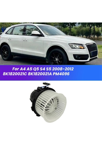 Yeni Ac Isıtıcı Üfleyici Motor Fan Kafesi Audi A4 A5 Q5 S4 S5 2008-2012 8K1820021C PM4096 Klima Fan Üfleyici (Yurt Dışından) fiyatları